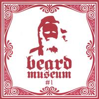 Various : Beard Museum #1