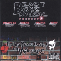 Beast Boyz : Put That Beast On Your Chest /The Mixtape Album