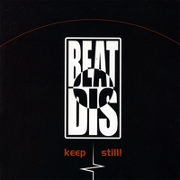 Beat Dis : Keep Still