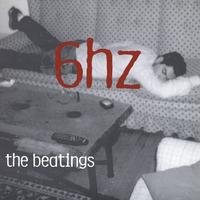 The Beatings : 6 Hz