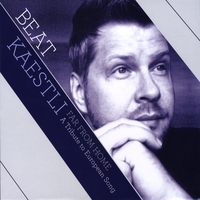 Beat Kaestli : Far From Home - A Tribute to European Song