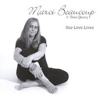 Marci Beaucoup : Our Love Lives