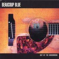 Beaucoup Blue : Out Of The Woodwork