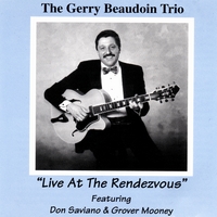 Gerry Beaudoin Trio : Live At The Rendezvous