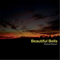 BEAUTIFUL BELLS: Phantom Pleasure