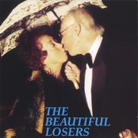 The Beautiful Losers : The Beautiful Losers