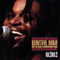 BEAUTIFUL NUBIA AND THE ROOTS RENAISSANCE BAND: Kilòkilò
