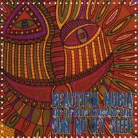 BEAUTIFUL NUBIA AND THE ROOTS RENAISSANCE BAND: SUN NO DEY SLEEP