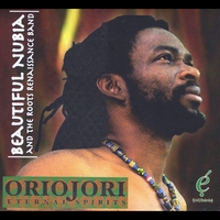Beautiful Nubia and the Roots Renaissance Band: Oriojori-Eternal Spirits