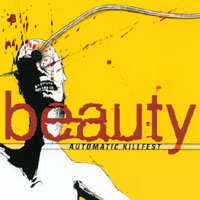 Beauty : Automatic Killfest