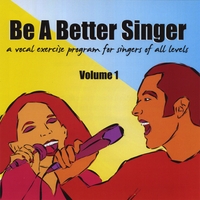 Be A Better Singer : Be A Better Singer