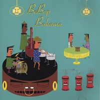 BeBop Bahama : BeBop Bahama