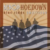Bebop Hoedown : Blue Ridge Americana