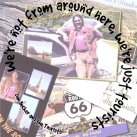 Dan Becker and the Tourists : We're Not From Around Here, We're Just Tourists