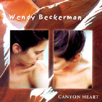 Wendy Beckerman : Canyon Heart