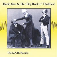 BECKI SUE & HER BIG ROCKIN' DADDIES!: The L.A.B. Results