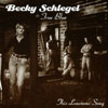 BECKY SCHLEGEL AND TRUE BLUE: This Lonesome Song