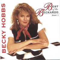 BECKY HOBBS: Best of the Beckaroo - Part One