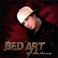BED'ART: Left From Far Away
