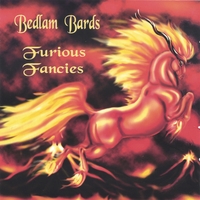 Bedlam Bards : Furious Fancies