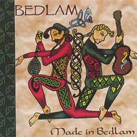 Bedlam : Made in Bedlam
