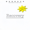 Bedrock (The Band In the Sand): Recovery