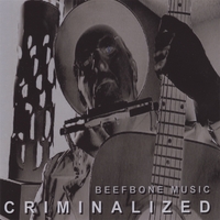 Beefbone Music : Criminalized
