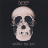 BEEF: Before the end