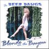THE BEER DAWGS: Blonde On The Bayou
