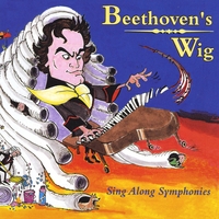 Beethoven's Wig : Beethoven's Wig: Sing Along Symphonies