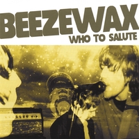 BEEZEWAX: Who To Salute