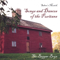 THE BEGGAR BOYS: Salem's Musick - Songs and Dances of the Puritans