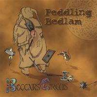 Beggars' Circus : Peddling Bedlam