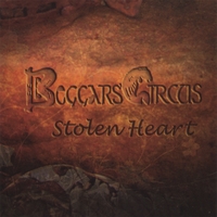 Beggars' Circus : Stolen Heart