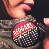 BEGGARS: Party to the People
