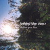 BEHIND THE STARS: Before You Live