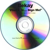bEkAy : Phuck U.......Sign Me!