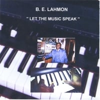 B.E.Lahmon : Let The Music Speak