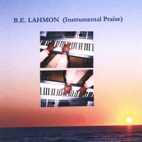 MINISTER B.E.LAHMON: Instrumental Praise
