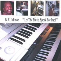 B. E. Lahmon : Let The Music Speak For Itself