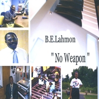 B.E.Lahmon & Family : No Weapon