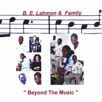 B. E. LAHMON & FAMILY: Beyond the music