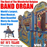 1885 MORTIER BELGIAN BAND ORGAN: The Best of the Belgian Band Organ Vol. 2