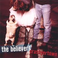 THE BELIEVERS: Crashyertown