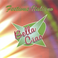 Bella Ciao : Festivus Italiano