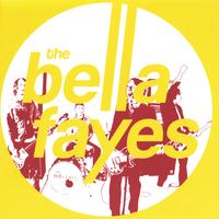 The Bella Fayes : Far From The Discos