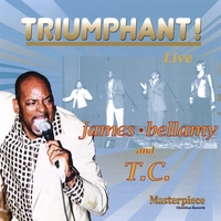 James Bellamy & TC : Triumphant - Live!