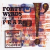 MADISON SMARTT BELL & WYN COOPER: Forty Words For Fear