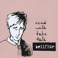 Bellflur - Read.Walk.Take.Talk. (EP, 2006)