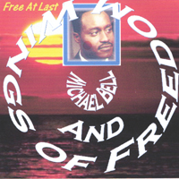 Michael Bell And Wings Of Freedom : Free At Last